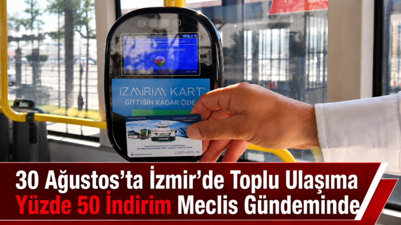 İzmir Büyükşehir Belediye Meclisi’nin ağustos ayı olağan toplantısında, 30 Ağustos