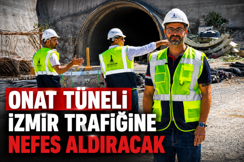 İzmir Büyükşehir Belediyesi’nin yapımını sürdürdüğü Buca Onat Tüneli tamamlandığında, Buca
