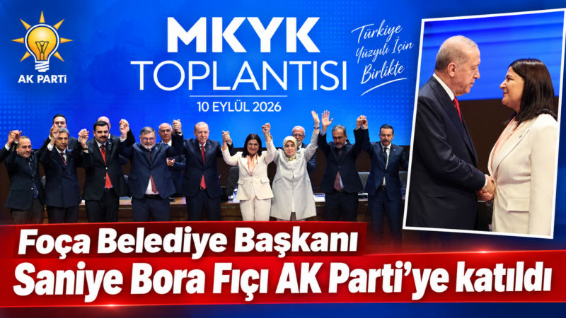 Foça Belediye Başkanı Saniye Bora Fıçı, AK Parti’ye katıldı. Ankara’daki