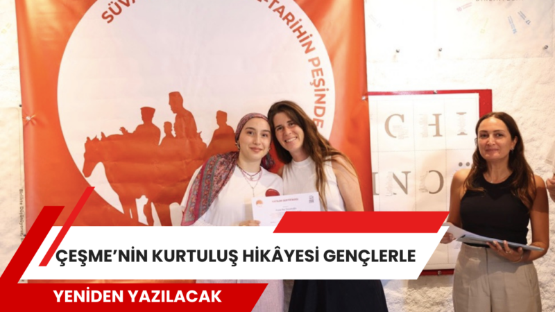 Çeşme Belediyesi Çeşme Vizyon Ofisi, Alaçatı ve Çeşme’nin kurtuluş günlerinde