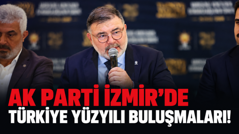 AK Parti Genel Merkezi’nin İzmir’in 30 ilçesinde düzenleyeceği eş zamanlı