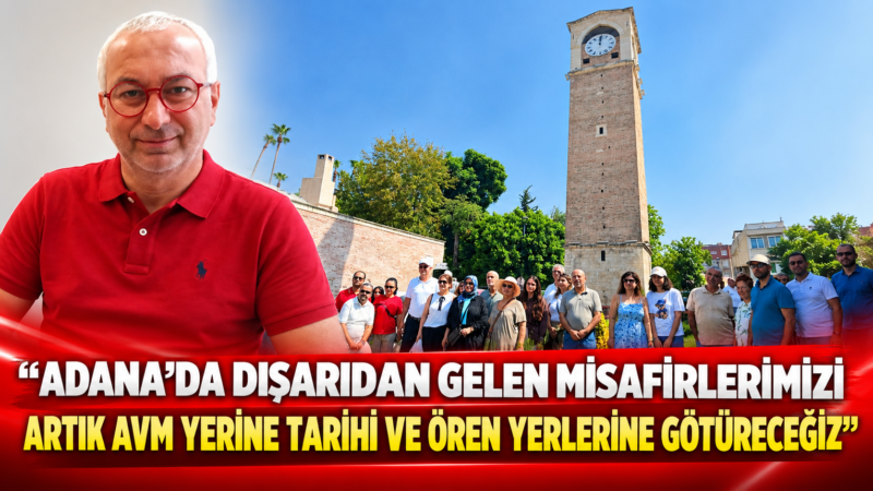 Çukurova Sanat Kurulu Başkanı Bünyamin Deniz Kıraç:
“Büyük Saat çevresinin araç