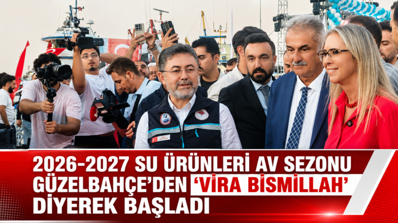 2026-2027 Su Ürünleri Av Sezonu Açılış Programı, Tarım ve Orman