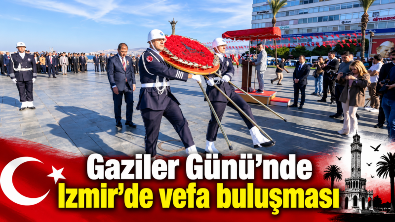 19 Eylül Gaziler Günü, İzmir Cumhuriyet Meydanı’nda düzenlenen törenle kutlandı.
