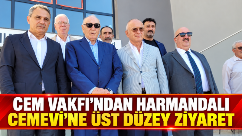 CEM VAKFI GENEL BAŞKANI VE ALEVİ VAKIFLARI FEDERASYONU YÖNETİCİLERİ HARMANDALI’DA