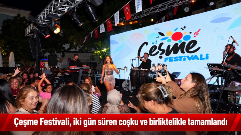 Çeşme Belediyesi tarafından düzenlenen Çeşme Festivali, 5-6 Eylül tarihlerinde gerçekleştirilen