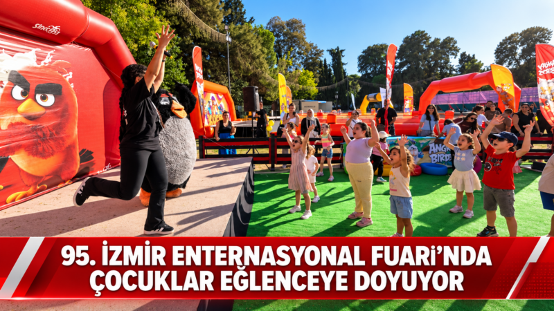 95. İzmir Enternasyonal Fuarı çocukların keyifli vakit geçireceği birbirinden renkli