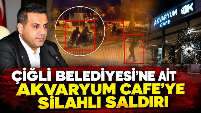 Çiğli Belediyesi’ne ait Akvaryum Cafe, gece saatlerinde silahlı saldırının hedefi