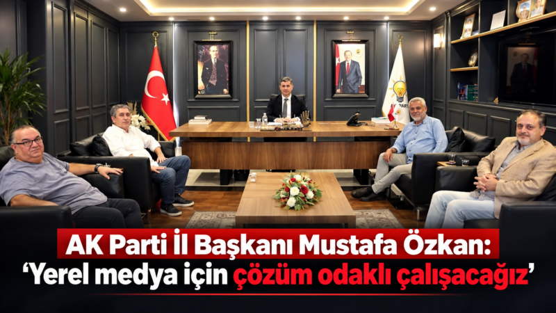 Yerel Medya Güçbirliği Platformu yönetimi, AK Parti Adana İl Başkanı