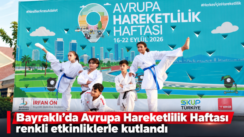 
Bayraklı’da 7’den 70’e vatandaşlar Avrupa Hareketlilik Haftası için bir araya