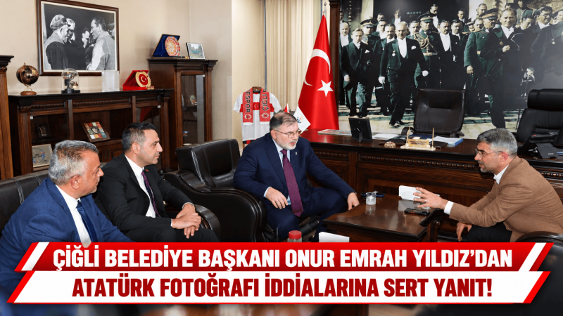 Çiğli Belediye Başkanı Onur Emrah Yıldız, makam odasındaki Atatürk fotoğrafını