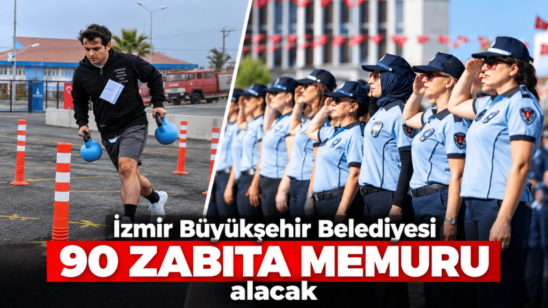 İzmir Büyükşehir Belediyesi, 2026 KPSS puanıyla 90 zabıta memuru alımı