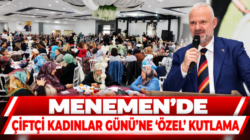 Dünya Çiftçi Kadınlar Günü, Menemen'de renkli görüntülerle kutlandı. İlçenin dört