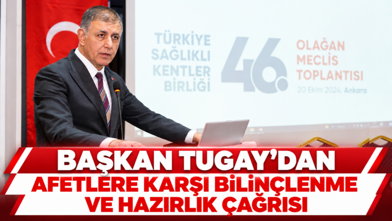 Türkiye Sağlıklı Kentler Birliği Başkanı ve İzmir Büyükşehir Belediye Başkanı